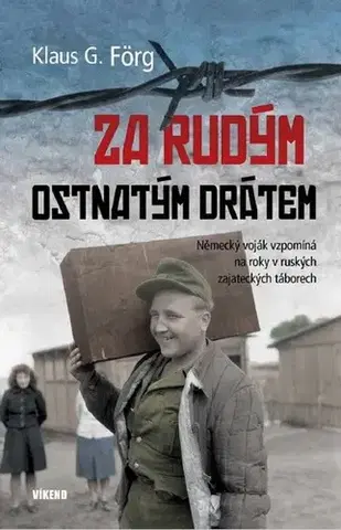 História Za rudým ostnatým drátem - Klaus G. Förg