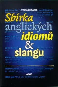 Učebnice a príručky Sbírka anglických idiomů a slangu - Tomáš Hrách