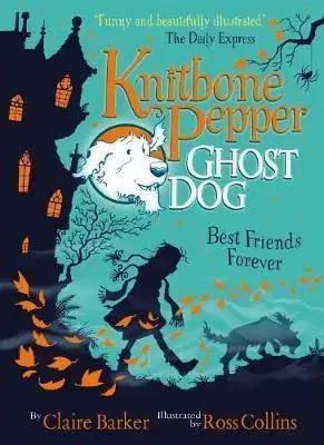 V cudzom jazyku Best Friends Forever - Knitbone Pepper Ghost Dog - Claire Barker,Ross Collins