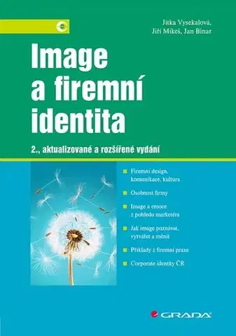 Marketing, reklama, žurnalistika Image a firemní identita, 2., aktualizované a rozšířené vydání - Jitka Vysekalová,Jiří Mikeš,Jan Binar