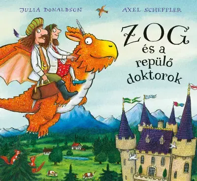 Rozprávky Zog és a repülő doktorok - Julia Donaldson,Axel Scheffler