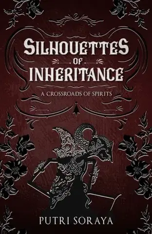 Detektívky, trilery, horory Silhouettes of Inheritance - Putri Soraya
