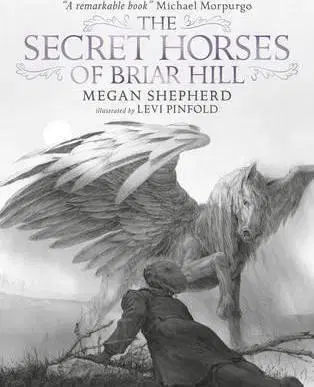 V cudzom jazyku The Secret Horses of Briar Hill - Megan Shepherd,Levi Pinfold