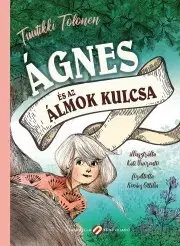 Dobrodružstvo, napätie, western Ágnes és az álmok kulcsa - Tuutikki Tolonen