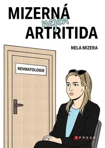 Zdravoveda, ochorenia, choroby Mizerná nejen artritida - Nela Mizera