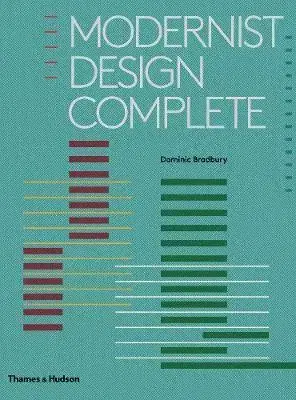 Dizajn, úžitkové umenie, móda Modernist Design Complete - Dominic Bradbury