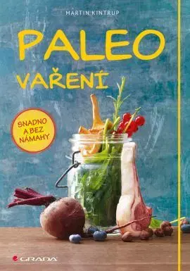 Kuchárky - ostatné Paleo vaření - Martin Kintrup