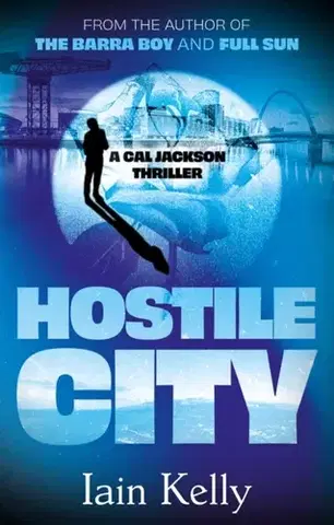 Detektívky, trilery, horory Hostile City - Iain Kelly