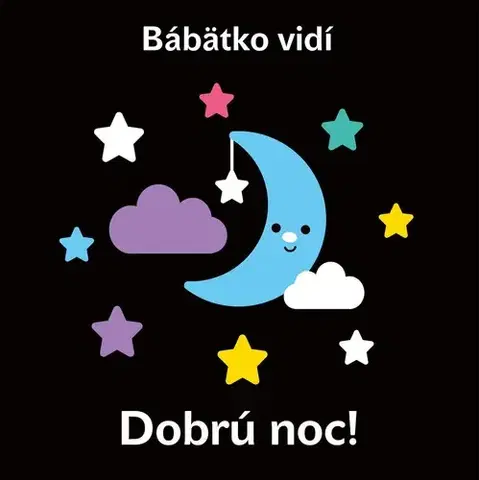 Leporelá, krabičky, puzzle knihy Bábätko vidí: Dobrú noc! - Kolektív autorov,Kolektív autorov