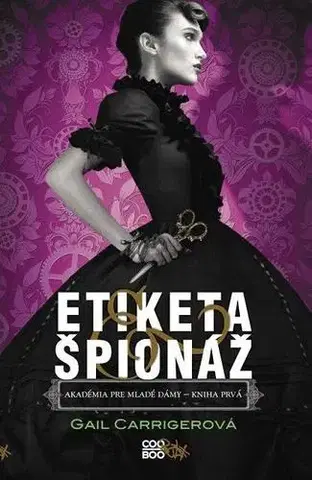 Young adults Etiketa & špionáž (slovenský) - Gail Carriger