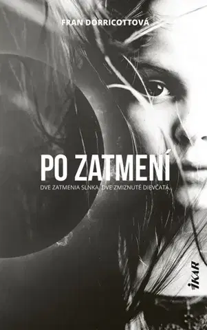 Detektívky, trilery, horory Po zatmení - Fran Dorricottová,Martina Šturcelová