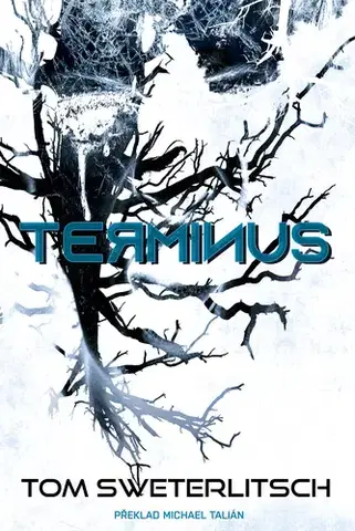 Sci-fi a fantasy Terminus - Tom Sweterlitsch