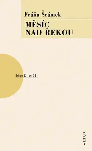 Dráma, divadelné hry, scenáre Měsíc nad řekou, 3. vydání - Šrámek Fráňa