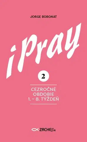 Kresťanstvo iPray 2: Cezročné obdobie 1. - 8. týždeň - Jorge Boronat