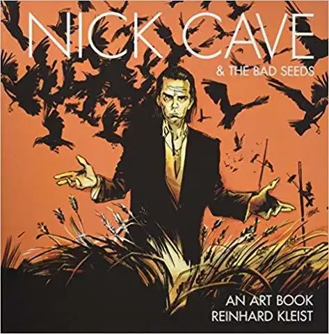 Biografie - ostatné Nick Cave & The Bad Seeds - An Art Book - Reinhard Kleist