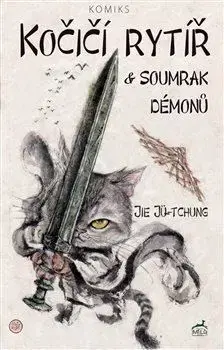 Komiksy Kočičí rytíř a soumrak démonů - Jie Jü-tchung