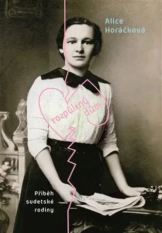 Romantická beletria Rozpůlený dům - Alice Horáčková