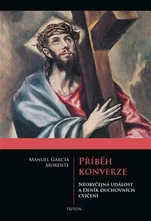 Filozofia Příběh konverze - Manuel García Morente