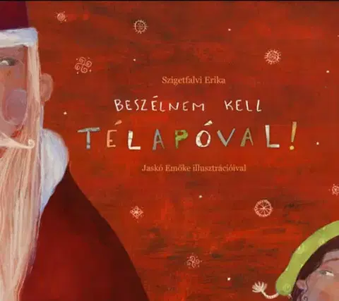 Rozprávky Beszélnem kell Télapóval! - Erika Szigetfalvi