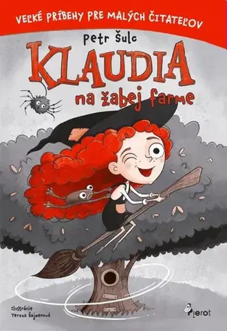 Dobrodružstvo, napätie, western Klaudia na žabej farme - Petr Šulc,Tereza Šajnerová
