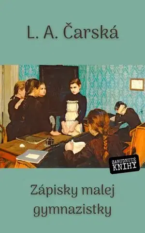 Pre deti a mládež - ostatné Zápisky malej gymnazistky - L.A. Čarská