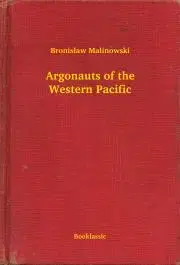 Svetová beletria Argonauts of the Western Pacific - Malinowski Bronislaw