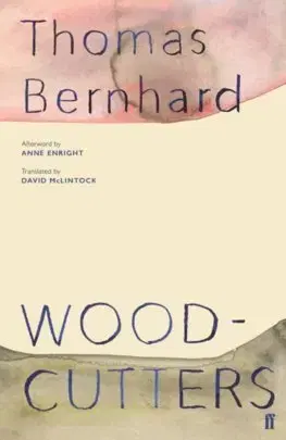 Cudzojazyčná literatúra Woodcutters - Thomas Bernhard