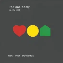 Stavba, rekonštrukcia Rodinné domy trochu inak 2024