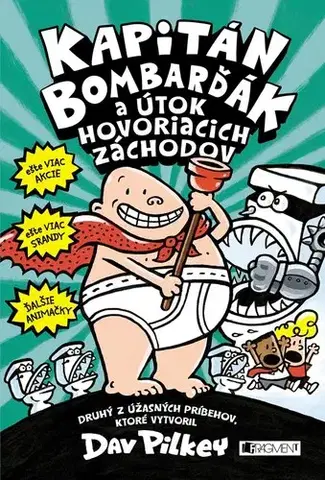 Dobrodružstvo, napätie, western Kapitán Bombarďák 2: Kapitán Bombarďák a útok hovoriacich záchodov, 2. vydanie - Dav Pilkey,Kristína Horková