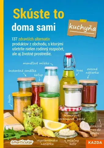 Krása, móda, kozmetika Skúste to doma sami - kuchyňa - Natálie Hattalová
