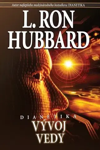 Ezoterika - ostatné Dianetika: vyvoj vedy - L. Ron Hubbard