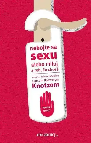 Kresťanstvo Nebojte sa sexu - Ksawery Knotz