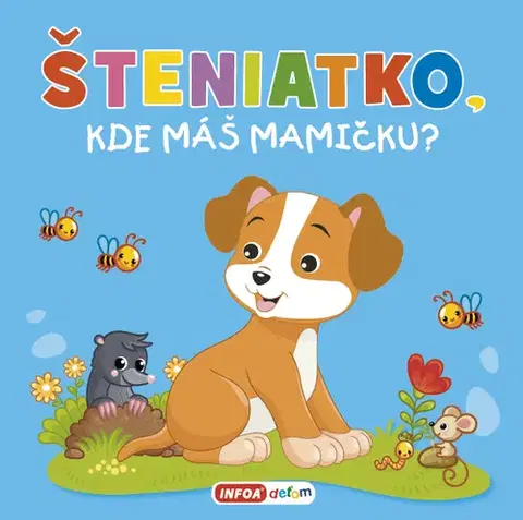 Leporelá, krabičky, puzzle knihy Pískacia kniha - Šteniatko, kde máš mamičku? - Kolektív autorov