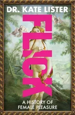 História - ostatné Flick - A History of Female Pleasure - Kate Lister