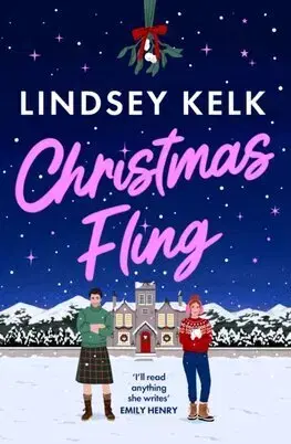 Romantická beletria Christmas Fling - Lindsey Kelk