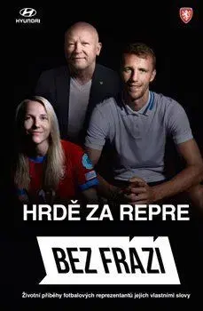 Futbal, hokej Bez frází: Hrdě za repre - Jakub Hlaváč,Alena Panovská
