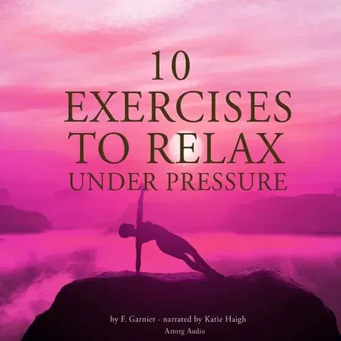 Rozvoj osobnosti Saga Egmont 10 Exercises to Relax Under Pressure (EN)