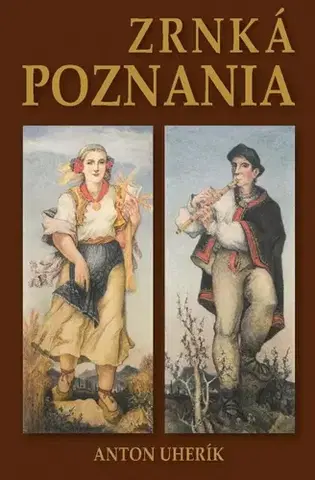 Odborná a náučná literatúra - ostatné Zrnká poznania - Anton Uherík
