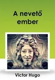 Svetová beletria A nevető ember - Victor Hugo