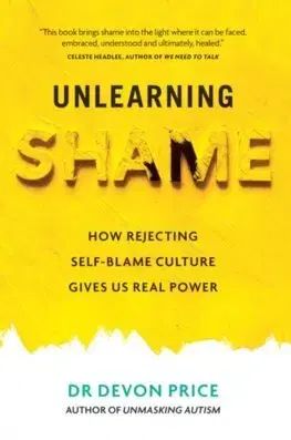 Rozvoj osobnosti Unlearning Shame - Devon Price