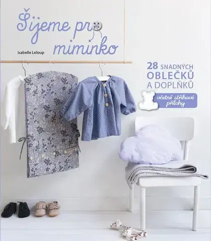 Ručné práce - ostatné Šijeme pro miminko