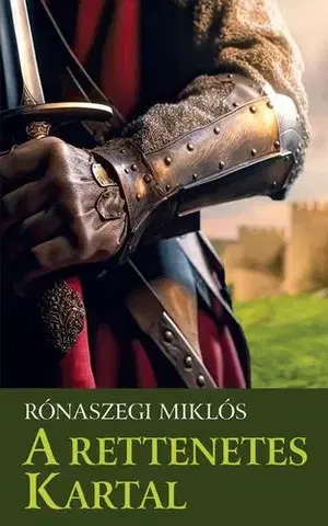Dobrodružstvo, napätie, western A rettenetes Kartal - Miklós Rónaszegi