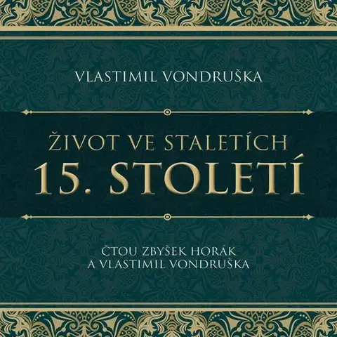História Tympanum Život ve staletích – 15. století