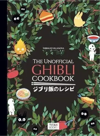 Kuchárky - ostatné The Unofficial Ghibli Cookbook - Thibaud Villanova
