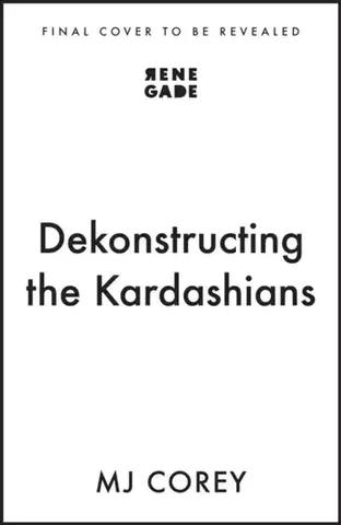 Hudba - noty, spevníky, príručky Dekonstructing the Kardashians - MJ Corey