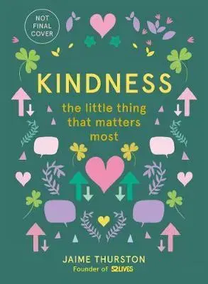 Odborná a náučná literatúra - ostatné Kindness - The Little Thing that Matters Most - Kolektív autorov