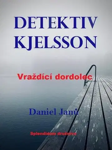 Detektívky, trilery, horory Vraždící dordolec - Daniel Janů