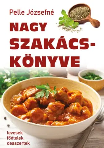 Kuchárky - ostatné Pelle Józsefné Nagy szakácskönyve - Józsefné Pelle
