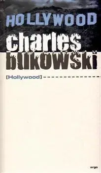 Svetová beletria Hollywood - Charles Bukowski,Ladislav Šenkyřík