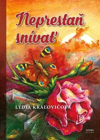 Slovenská beletria Neprestaň snívať - Lýdia Kráľovičová